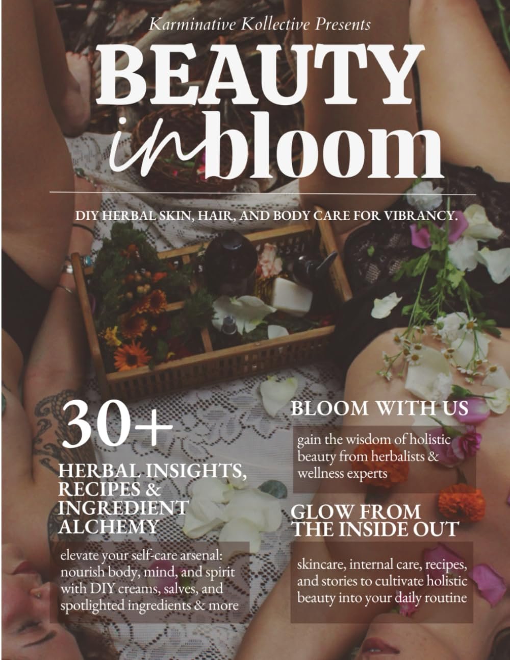 Beauty in Bloom: The Essential Therapeutic Guide to Using Organic Herbal Ingredients for Health, Wellness, Personal Skincare, and Self-Care with over … Guide to Beauty, Ritual, and Nourishment)